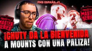 ¡CHUTY DA LA BIENVENIDA A MOUNTS CON UNA PALIZA! | MOUNTS VS CHUTY FMS ESPAÑA J1