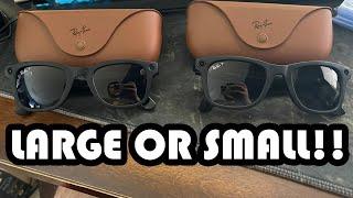 WHICH SIZE OF THE RAY BAND META SMART GLASSES SHOULD YOU BUY? REGULAR OR LARGE!?