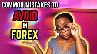 6 Common FOREX Mistakes To AVOID