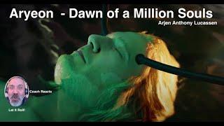 Coach Reacts: Arjen Anthony Lucassen "Ayreon -Dawn of a Million Souls" Absolutely Incredible