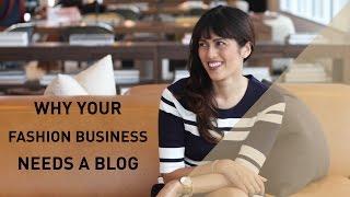 Why Your Fashion Business Needs a Blog