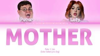 LOIS (ft. Peter Griffin) "Mother" (Color Coded Lyrics)