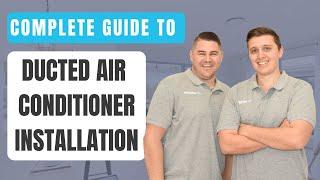 Complete Guide To Ducted Air Conditioner Installation