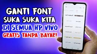 Font Gratis Untuk Semua Hp Vivo Tanpa Bayar Ganti Font Suka Suka Kita