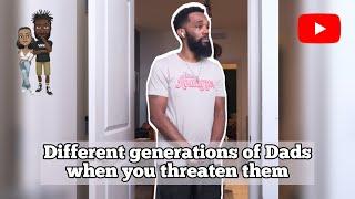 Different generations of Dads when you threaten them #comedy #theclassiiics #dads #funny #parents