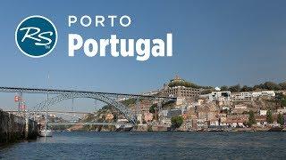 Porto, Portugal: Romantic Capital - Rick Steves’ Europe Travel Guide - Travel Bite