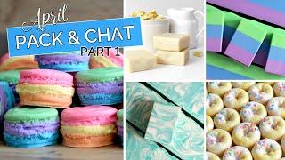 April Pack & Chat Part 1 | MO River Soap