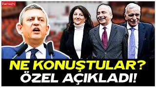 Özgür Özel DEM Parti'nin İmralı heyeti ile ne konuştuklarını açıkladı!