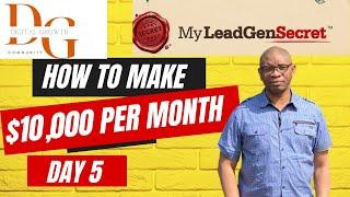 Digital Growth Community FREE TRAFFIC TRAINING Day 5 - My Lead Gen Secret - $10K Per Month System