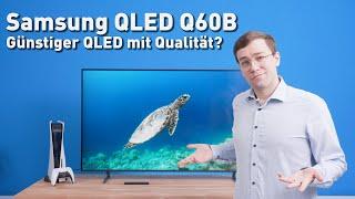 Samsung QLED Q60B - Lohnt sich der günstige 4K QLED TV?