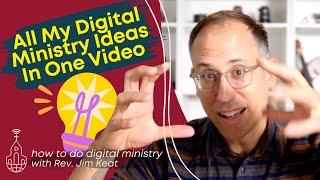 Everything I Know About Digital Ministry In One Video