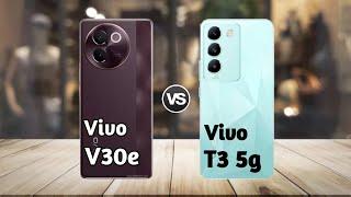 Vivo V30e vs Vivo T3 5g: Full Comparison  Which Should You Buy?