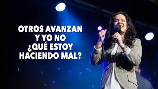 Otros Avanzan y Yo No, ¿Qué Estoy Haciendo Mal? - Pastora Ana Olondo