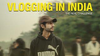 VLOGGING IN INDIA THE REAL CHALLENGE | P J Cinematic Ideas