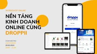 KINH DOANH THÔNG TIN TRÊN NỀN TẢNG SỐ CÙNG DROPPII