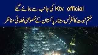 Exclusive Aerial View of Khatme Nabuwat Conference Minar-e-Pakistan | Ktv Media Network