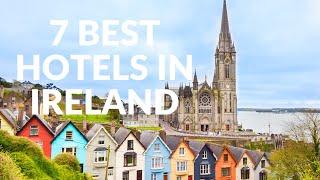 The 7 BEST HOTELS IN IRELAND