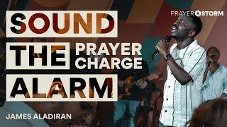 Prepare The Way / Holy Visitation | Prayer Charge | James Aladiran