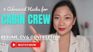 Cabin crew Resume, CV, and Cover Letter tips (Basics you need to know + 5 advanced hacks for 2022)