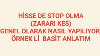 HİSSEDE STOP OLMA (ZARARI KESME)