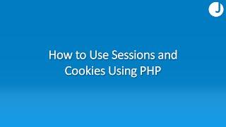 How to Use Sessions and Cookies in PHP