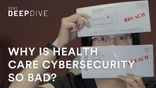 Why is health care cybersecurity so bad?