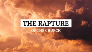 Message 5: The Rapture of the Church 09-11-2024