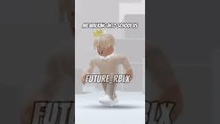 Me Walking Into School VS  #roblox #robloxedit #robloxtrend #shorts #shortsfeed #fyp #shorts2022