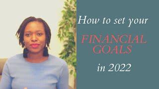 How to set your FINANCIAL GOALS in 2022