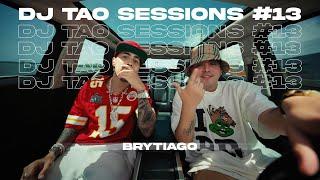 BRYTIAGO | DJ TAO Turreo Sessions #13