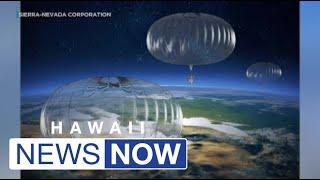 High-altitude communication balloons to be launched on Hawaii Island