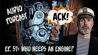 Ep. 57: Who needs an engine?