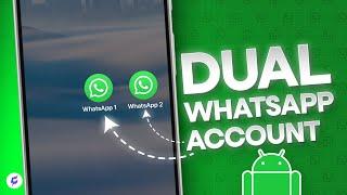 How to Use Two WhatsApp Accounts on One Android Phone | Dual WhatsApp on Android 