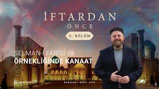 İFTARDAN ÖNCE 2025 | 3. BÖLÜM | NECİP KARAKAYA VE SADIK BURHAN BİRİNCİ