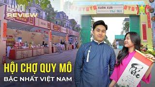 Hội chợ quy mô bậc nhất Việt Nam có gì đặc biệt ? | Hanoi Review