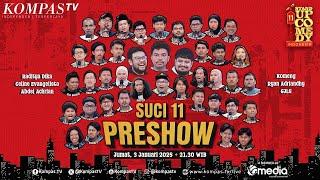 PRESHOW SUCI 11 | Stand Up Comedy Indonesia KompasTV