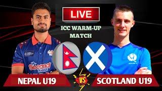 NEPAL U19 VS SCOTLAND U19 LIVE | NEPAL VS SCOTLAND U19 WARM-UP MATCH LIVE | NEPAL VS SCOTLAND LIVE