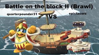 Battle on the Block II Brawl Epicfacorz vs Quarterpounder31