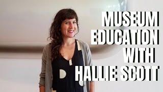 CURATED CAREERS EP 5: MUSEUM EDUCATION W/ HALLIE SCOTT