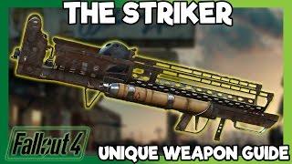 STRIKE!! - Unique Weapon Guide The Striker - Fallout 4 Far Harbor