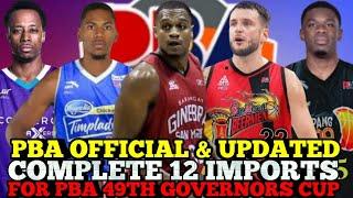 PBA OFFICIAL & UPDATED COMPLETE 12 IMPORTS FOR 2024 PBA 49TH GOVERNORS CUP | PBA UPDATES