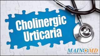 Cholinergic Urticaria ¦ Treatment and Symptoms