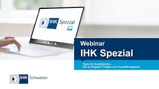 IHK Spezial Webinar: Tipps für Ausbildende – Die wichtigsten Fragen zum Ausbildungsstart