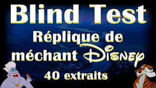 Blind Test Réplique de film. Spécial méchant DISNEY, 40 extraits.