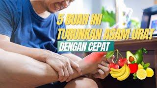 5 Buah yang Bisa Menurunkan Asam Urat dengan Cepat