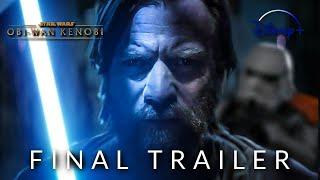 Obi-Wan Kenobi - FINAL TRAILER #3 || 4K - DISNEY +