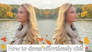 HOW TO DRESS EFFORTLESSLY CHIC & ELEVATE YOUR STYLE | 7 TIPS | FALL LOOKBOOK | Natalia Kudinova