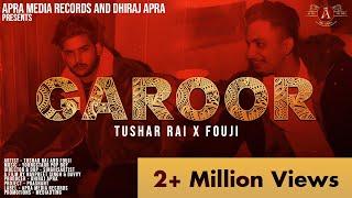 Garoor (Full Video) :Tushar Rai | Fouji | YoungStarrPopBoy |New Punjabi song 2021|Apra Media Records