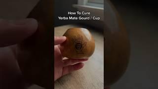 ￼How to cure a calabash mate gourd #yerbamate