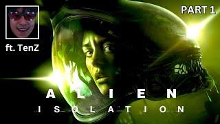 TenZ Plays ALIEN ISOLATION (PART 1)